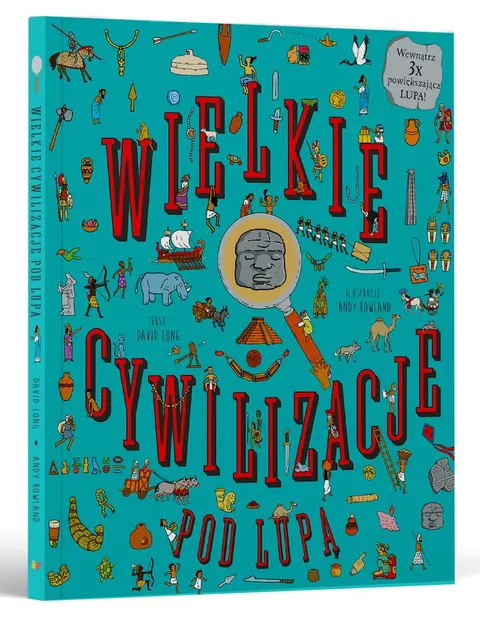 Książka dla dzieci Wielkie Cywilizacje POD LUPĄ 3 lata+ Api Papi