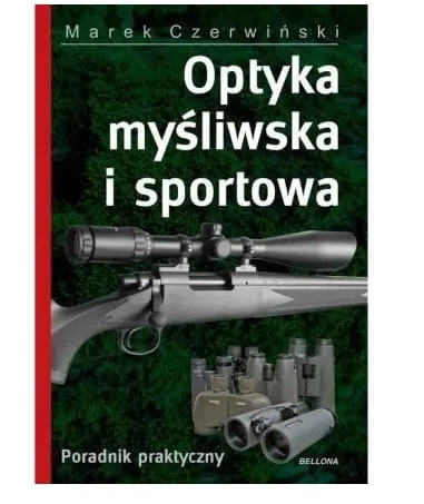 OPTYKA myśliwska i sportowa. poradnik praktyczny