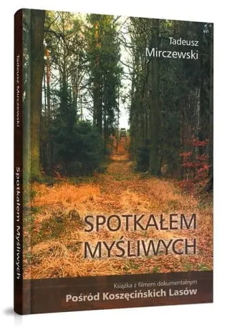 SPOTKAŁEM MYSLIWYCH /MIRCZUMET