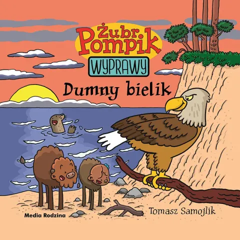 Dumny bielik. Żubr Pompik. Wyprawy - Książka dla dzieci