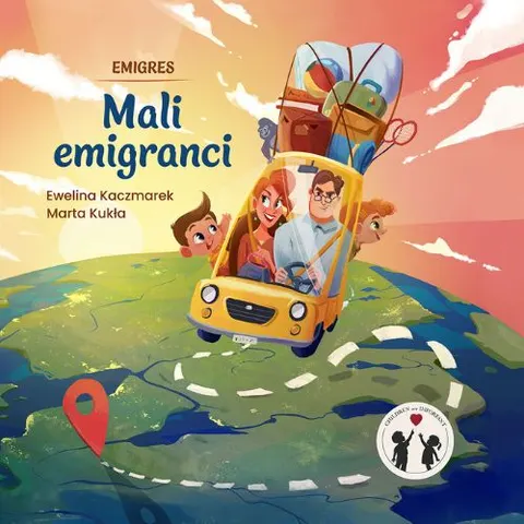 Emigres. Mali emigranci - książka o emigracji dla dzieci 5+ , Ewelina Kaczmarek