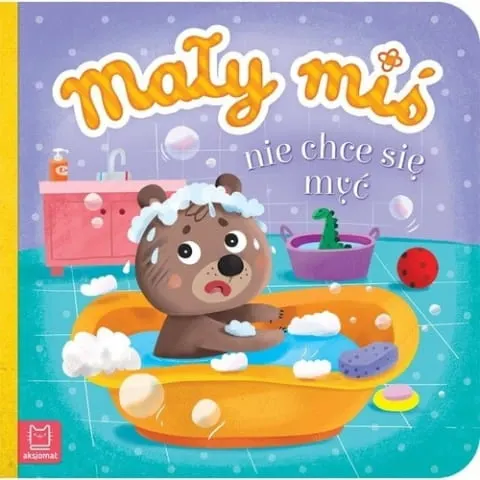 MAŁY MIŚ nie chce się myć Duży format