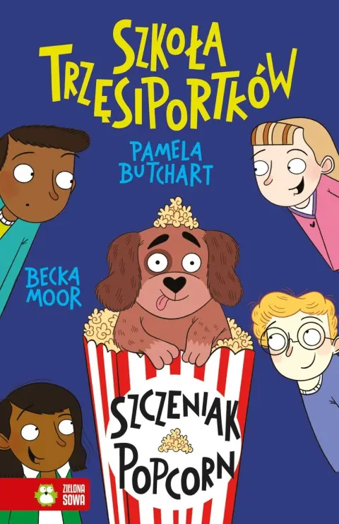 Szkoła Trzęsiportków. Szczeniak Popcorn - książka dla dzieci 6+