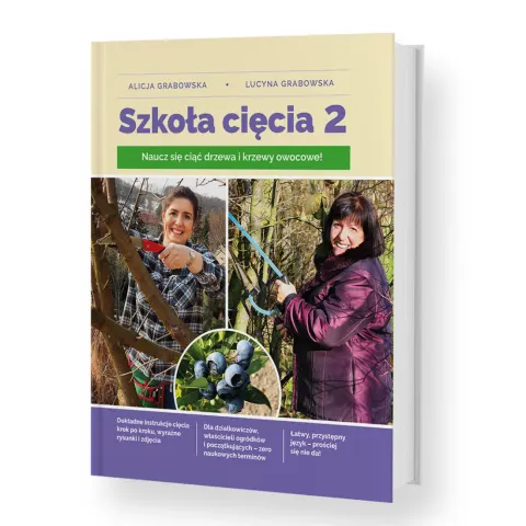 Książka Szkoła Cięcia 2 o cięciu drzew i krzewów owocowych