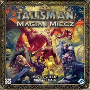 Talisman: Magia i Miecz - Kataklizm