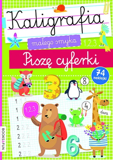 Książeczka edukacyjna A4 Piszę cyferki Kaligrafia małego smyka Books&Fun