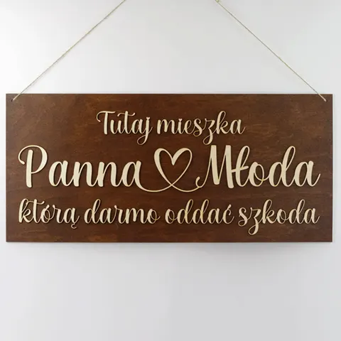 Tablica dom panny młodej - w tym domu mieszka panna młoda