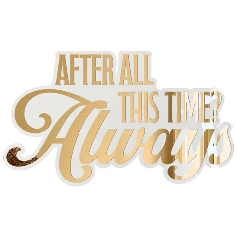 Napis - After all this time? Always