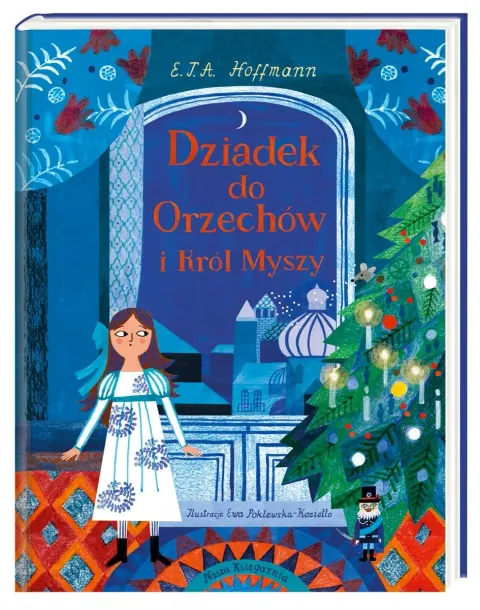 Dziadek do Orzechów i Król Myszy - Hoffmann E.T.A.