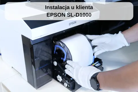 Instalacja i szkolenie z obsługi drukarki EPSON D1000 / D1000A u klienta