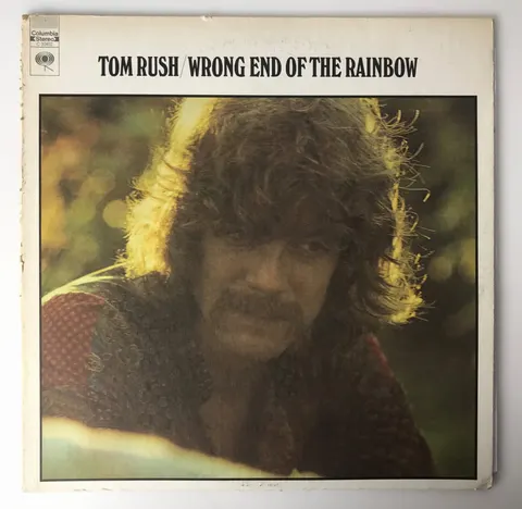 Tom Rush - Wrong End Of The Rainbow LP C30402 Good