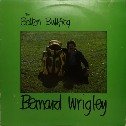 Bernard Wrigley The Bolton Bullfrog LP LOO007 Good