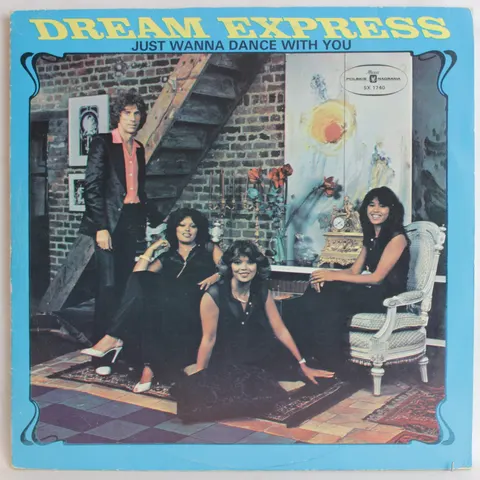 Dream Express Just Wanna Dance With You LP SX1740 EX