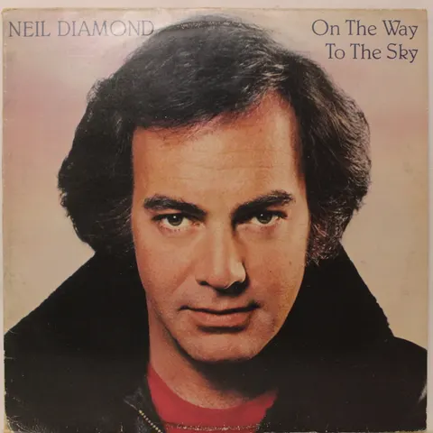 Neil Diamond On The Way To The Sky LP CBS85343 Good