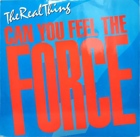 Real Thing Can You Feel The Force SP 12P358 good