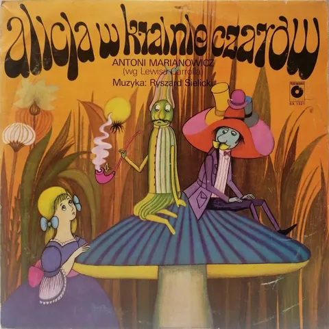 Antoni Marianowicz Alicja w Krainie Czarów LP SX1321 VG+