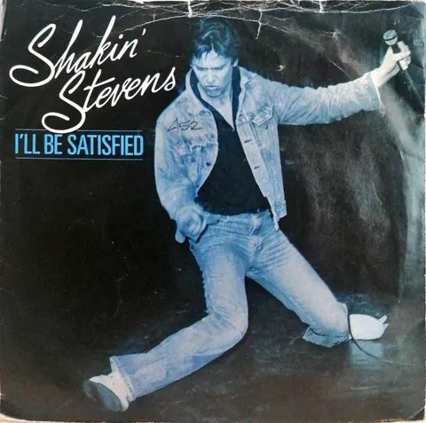 Shakin' Stevens i'll Be Satisfied SP EPCA2846 VG