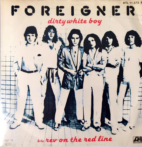 Foreigner Dirty White Boy b/w Rev On The Red Line SP ATL11373 VG