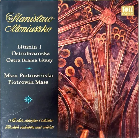 Stanisław Moniuszko Litania I Ostrobramska - Msza Piotrowińska LP SXV714 VG
