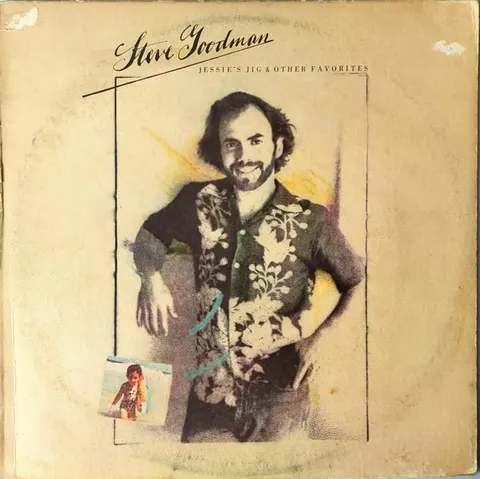 Steve Goodman Jessie’s Jig & Other Favorites LP 7E1037 VG