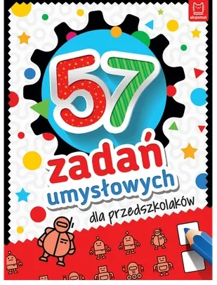 57 zadań umysłowych dla przedszkolaków Aksjomat