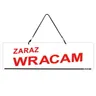 Tabliczka Zaraz wracam