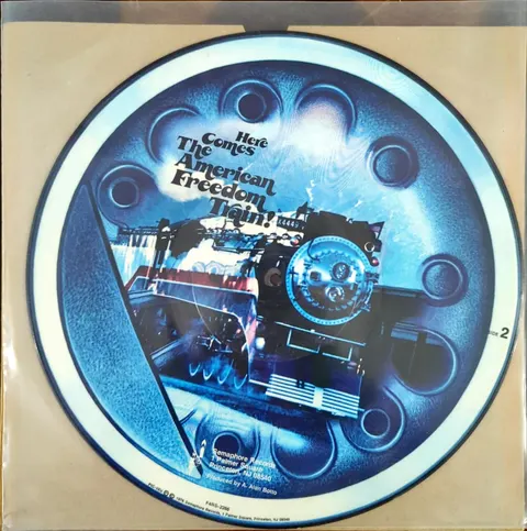 A. Alan Botto Here Comes The American Freedom Train! Picture Disc PIC102 VG+