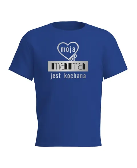 MOJA MAMA JEST KOCHANA - Koszulka dziecięca