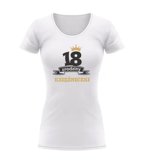 18 URODZINY KSIĘŻNICZKI - koszulka damska