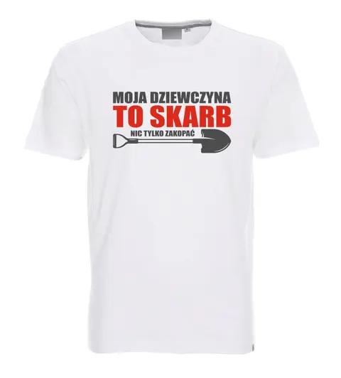 MOJA DZIEWCZYNA TO SKARB - koszulka męska
