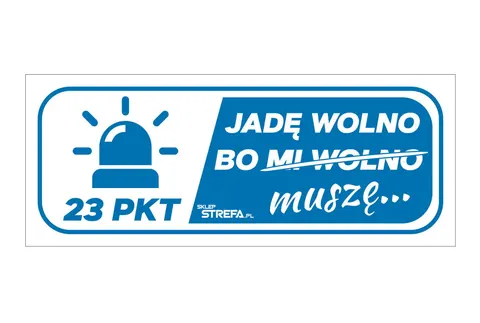 23 PUNKTY JADĘ WOLNO BO MUSZĘ - naklejka