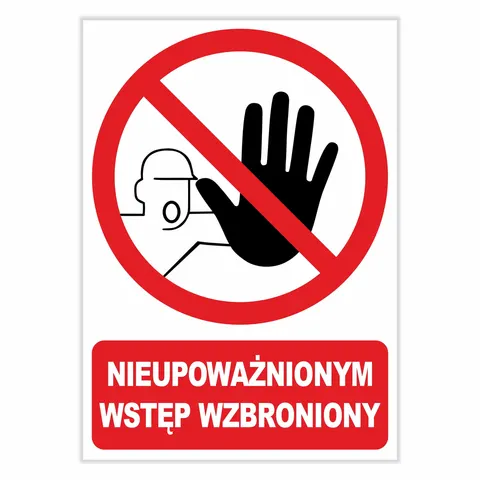 Nieupoważnionym wstęp wzbroniony - tabliczka 25 x 35 cm
