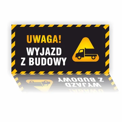 UWAGA! Wyjazd z budowy - naklejka