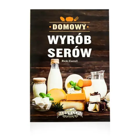 Domowy wyrób serów - wydanie specjalne Serowar.pl