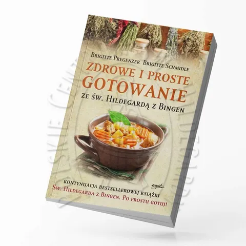 ZDROWE I PROSTE GOTOWANIE ZE ŚW. HILDEGARDĄ