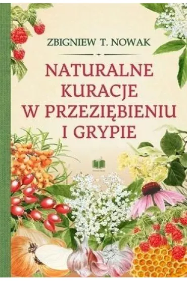 NATURALNE KURACJE W PRZEZIĘBIENIU I GRYPIE