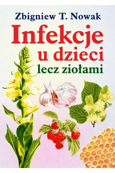 INFEKCJE U DZIECI LECZ ZIOŁAMI