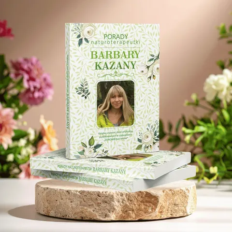 Porady naturoterapeutki Barbary Kazany | Barbara Kazana