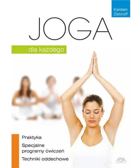 Joga dla każdego – Kareen Zebroff