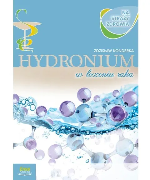 Hydronium w leczeniu raka – Zdzisław Konderka