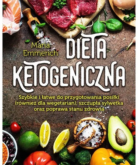Dieta ketogeniczna – Maria Emmerich