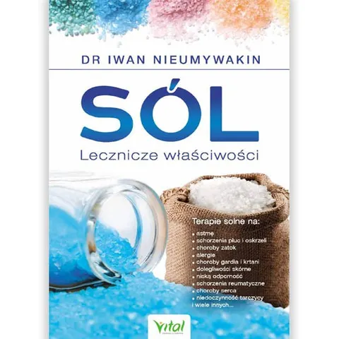 Sól. Lecznicze właściwości – dr Iwan Nieumywakin