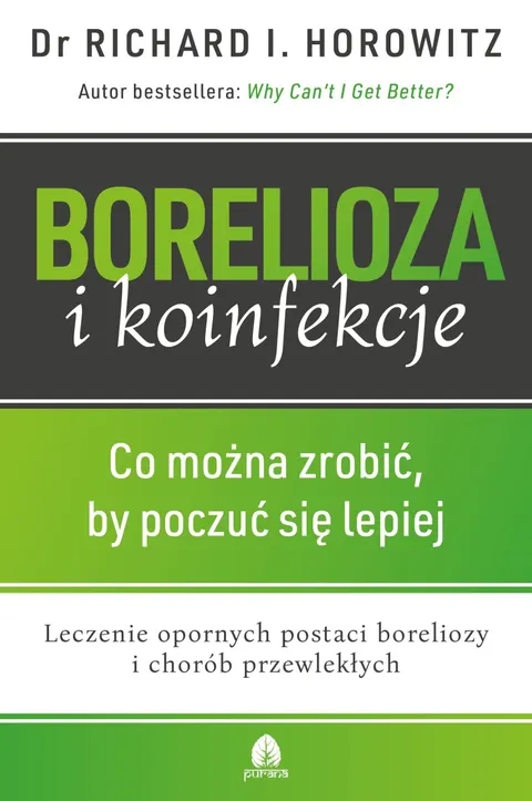 Borelioza i koinfekcje – dr Richard I. Horowitz