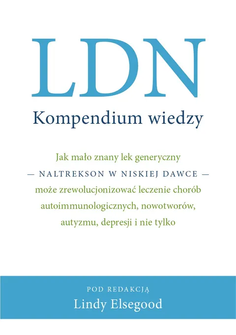 LDN. Kompendium wiedzy – red. Linda Elsegood