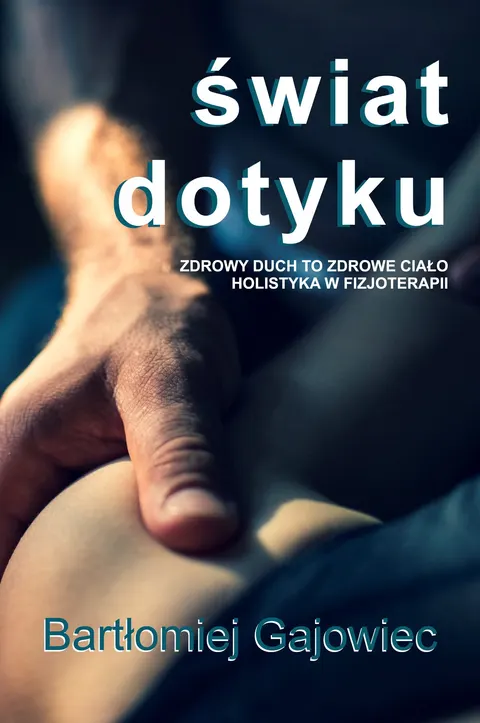Świat dotyku Bartłomiej Gajowiec D,C4