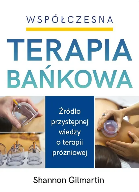 Współczesna Terapia Bańkowa Shannon Gilmartin