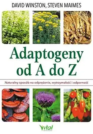 Adaptogeny od A do Z - David Winston, Steven Maimes