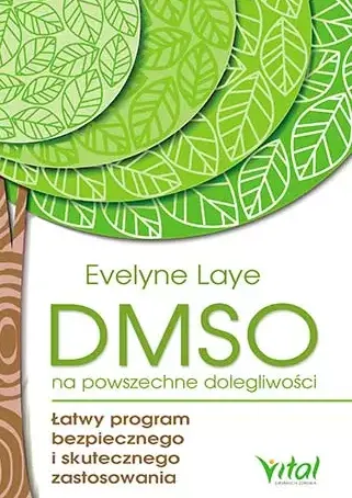 DMSO na powszechne dolegliwości - Evelyne Laye