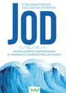 Jod – nowo odkryte zastosowanie w terapiach chorób cywilizacyjnych - Kyra Kauffmann, Sascha Kauffmann