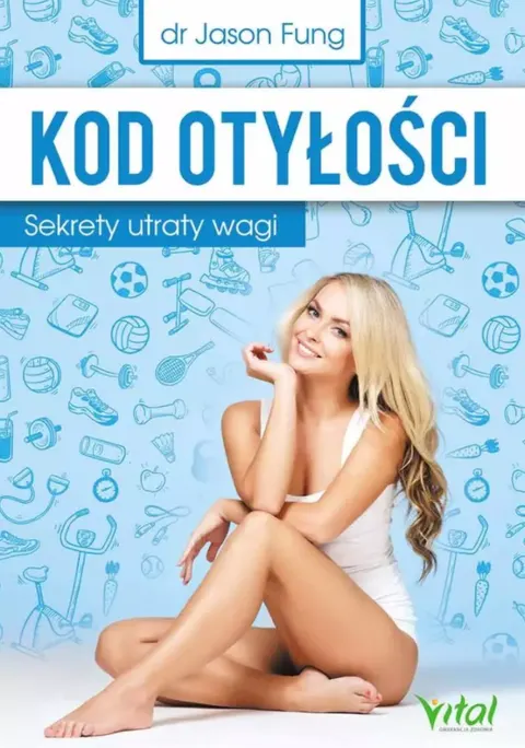 Kod otyłości - dr Jason Fung